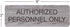 SBLABELS Authorized Personnel Only Sign, Easy Adhesive Mount for Restaurants & Small Businesses, 3" x 9" - Ash Grey