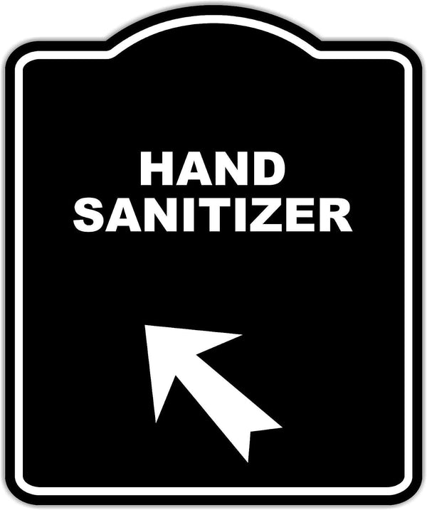 HAND SANITIZER Black Sign Arrow Up Left Aluminum Composite Sign 8.5 x
