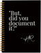 But Did You Document It Funny Notebook, HR Gifts, Black Hardcover Spiral Notebook, 5.5x8.3