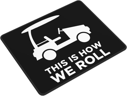 NUSDB This is How I Roll Funny Golf Cart Mouse Pad Office Products and Gaming Mousepad for Laptop, Computer and PC