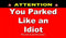 You Parked Like an Idiot Business Cards for Bad Parking
