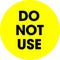 Tape Logic 2' Circle Label, 'Do Not Use', Fluorescent Yellow, Roll of 500 Stickers