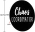 Chaos Coordinator Mouse Pad, Funny Quote Office Desk Accessories, Round Shape Decor