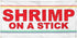 Fastasticdeals Vinyl Banner Multiple Sizes Shrimp on Stick Red Food Bar Restaurant Truck