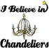 3dRose 8 Inch I Believe in Chandeliers Ceramic Tile