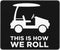 NUSDB This is How I Roll Funny Golf Cart Mouse Pad Office Products