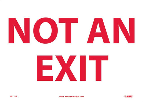 Safety Sign, "NOT AN EXIT", NMC M27PB, 14" Width x 10" Height, Pressure Sensitive Vinyl, Red on White