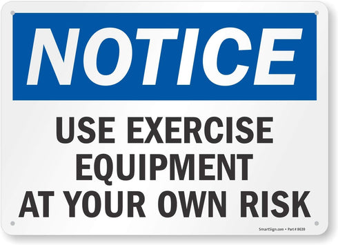 Smartsign "Notice: Use Exercise Equipment at Own Risk" Plastic Sign, 10" x 14", Black/Blue on White