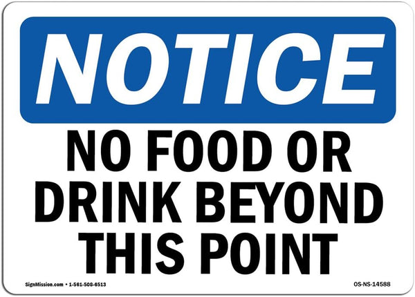 OSHA Notice Signs - No Food Or Drink Beyond This Point, Heavy Duty Vinyl Label Decal