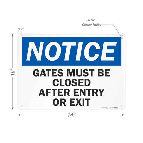 SmartSign-U9-1435-NA "Notice - Gates Must Be Closed After Entry Or Exit" Sign | Aluminum 10" x 14" - Black/Blue on White