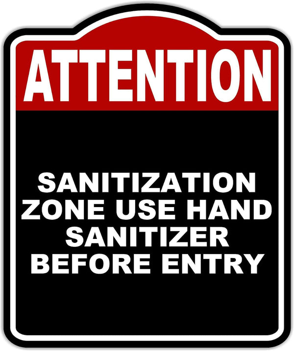 SANITIZATION ZONE USE HAND SANITIZER BEFORE ENTRY Attention Red Black Aluminum Composite