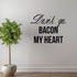 by Unbranded 30" Don't Go Bacon My Heart Decorative Wall Sticker with Motivational Quote Saying Wall Decal Stickers