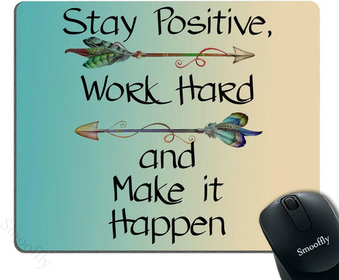 Smooffly Custom Gaming Mouse Pad, Stay Positive Work Hard Make It Happen Motivational Quote for Work