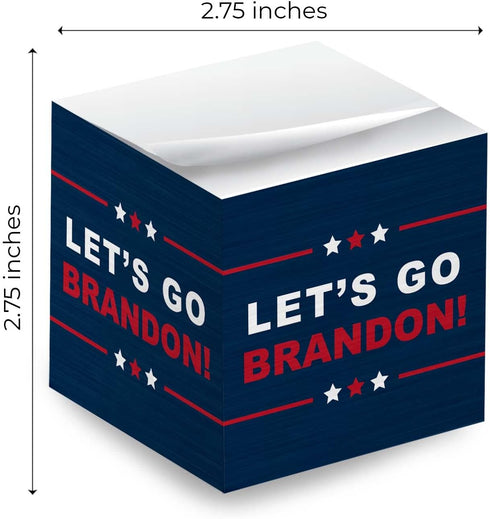 Let's Go Brandon Sticky Note Cube - 600 Sheets 2.75" Memo Block Printed on 4 Sides, Political Humor Made in USA