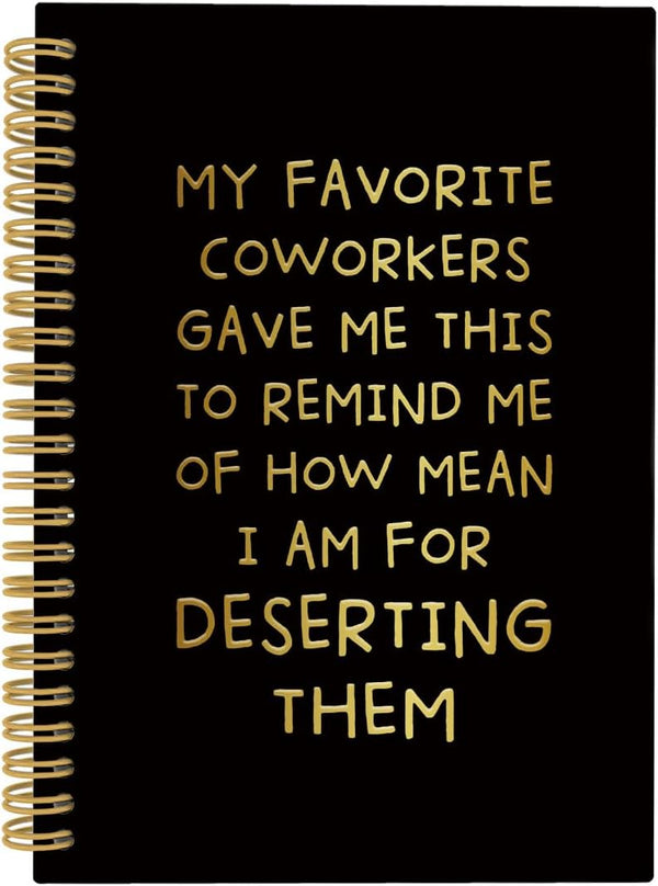 Sarcastic Farewell Gifts for Coworkers, Funny Spiral Notebook, My Favorite Coworkers Gave Me This, 5.5"x8.3", 164 Pages