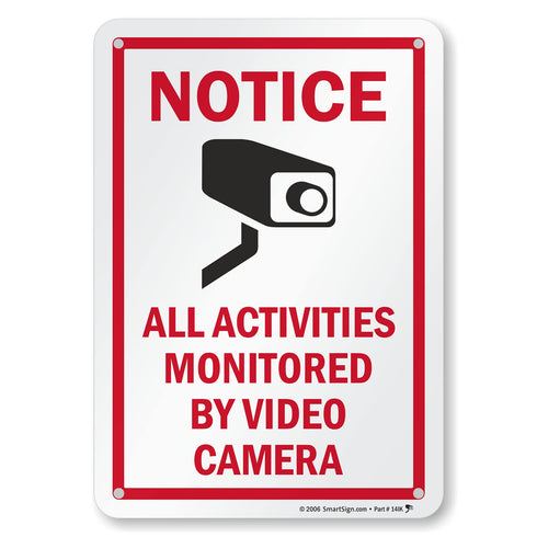 SmartSign Metal Sign 10 x 7 inch “Notice - All Activities Monitored By Video Camera”, Rustproof Aluminum, Red, Black,