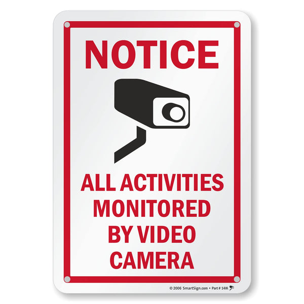 SmartSign Metal Sign 10 x 7 inch “Notice - All Activities Monitored By Video Camera”, Rustproof Aluminum, Red, Black,