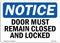 OSHA Notice Sign - Doors Must Remain Closed and Locked, Durable Heavy Duty Vinyl Label