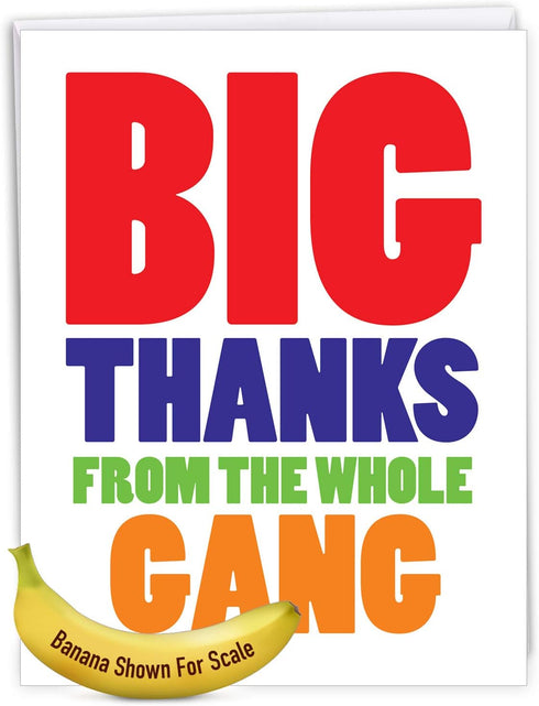 NobleWorks - Big Thanks From The Gang - Gratitude Thank You Card with Envelope (Extra Large 8.5 x 11 Inch) J6887TYG-US