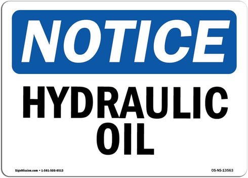 OSHA Notice Signs - Hydraulic Oil Sign | Heavy Duty Vinyl Decal Made in the USA | Protect Your Construction Site, 10" X