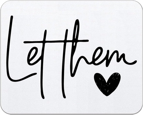Trenstise Let Them Inspirational Mouse Pad for Desk, Mental Health Gifts, Positive Affirmation