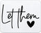 Trenstise Let Them Inspirational Mouse Pad for Desk, Mental Health Gifts, Positive Affirmation