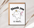 SNMDesigns 5 7 inches Dental Thank You Card - Thank You So Much - Cute Tooth Card - Unique Thanks Card - Thank You Card