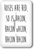 3dRose Rose are red, so is bacon, bacon bacon, bacon bacon. single
