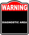 Diagnostic Area Warning Red Black Aluminum Composite Sign 15 x 18 inches