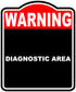 Diagnostic Area Warning Red Black Aluminum Composite Sign 15 x 18 inches