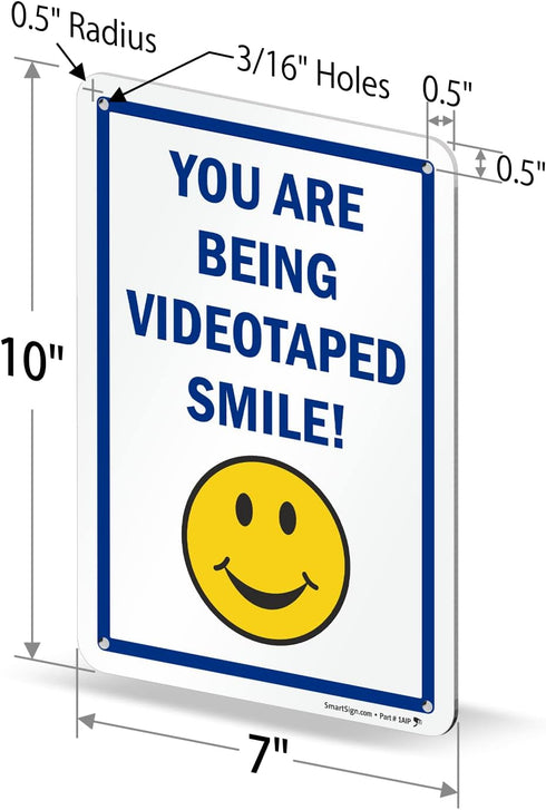 SmartSign "You Are Being Videotaped Smile!" Sign, 7" x 10", Aluminum