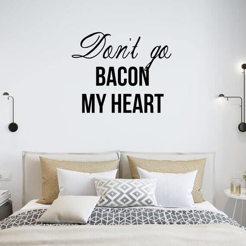 by Unbranded 30" Don't Go Bacon My Heart Decorative Wall Sticker with Motivational Quote Saying Wall Decal Stickers