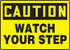 Accuform "Caution Watch Your Step" Safety Sign, Plastic, 7 x 10 Inches