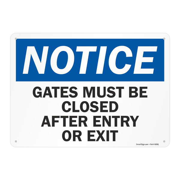 SmartSign-U9-1435-NA "Notice - Gates Must Be Closed After Entry Or Exit" Sign | Aluminum 10" x 14" - Black/Blue on White