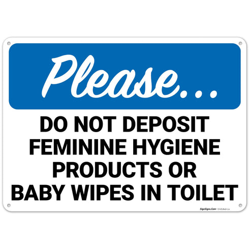 Please Do Not Deposit Feminine Hygiene Products Or Baby Wipes in Toilet