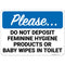 Please Do Not Deposit Feminine Hygiene Products Or Baby Wipes in Toilet