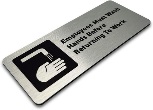 Employees Must Wash Hands Before Returning to Work Sign - Bathroom Sign with Adhesive Strips, 7"W x 3"H (Brushed