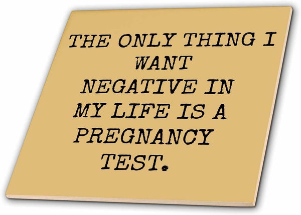3dRose The Only Thing I Want Negative in My Life is A