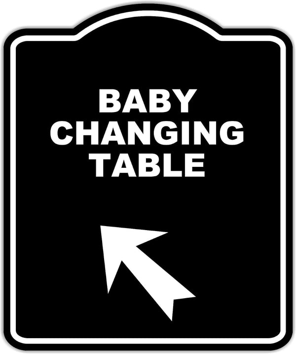 BABY CHANGING TABLE Black Sign Arrow Up Left Aluminum Composite Sign 8.5