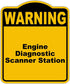 Engine Diagnostic Scanner Station Warning Yellow Black Aluminum Composite Sign 15 x