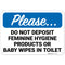 Please Do Not Deposit Feminine Hygiene Products Or Baby Wipes in Toilet