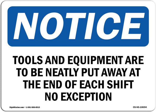 OSHA Notice Signs - Tools and Equipment to Be Neatly Put Sign, Durable Heavy Duty Vinyl Label