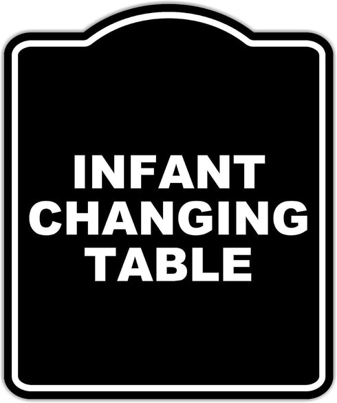 INFANT CHANGING TABLE BLACK Minimalist Aluminum Composite Sign 8.5 x 10 inches