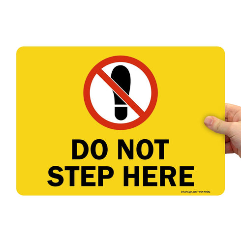 SmartSign “Do Not Step Here” Label | 10" x 14" Laminated Vinyl, Model S2-0762-EU-14