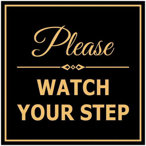 Signs ByLITA Square Classy Please Watch Your Step Sign | Safety Sign with Easy Installation (Black Gold)