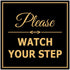 Signs ByLITA Square Classy Please Watch Your Step Sign | Safety Sign with Easy Installation (Black Gold)