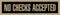Headline Sign 9377 Self-Stick Sign, No Checks Accepted, 2 Inches by 8 Inches