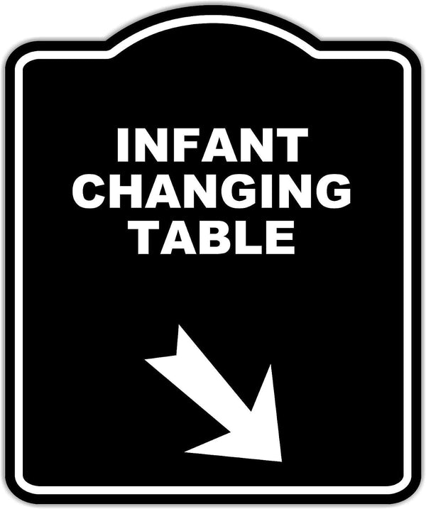 INFANT CHANGING TABLE Black Sign Arrow Down Right Aluminum Composite Sign 8.5