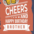Prime Greetings Cheers and Happy Birthday Card for Brother, Eco-Friendly, Made in America, 5in x 7.75in with Premium