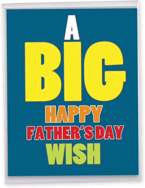 NobleWorks Funny Father's Day Card (8.5 x 11 Inch) - Big Appreciation Notecard for Dads, Stepdads - Big Wish J3456FGG